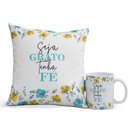 Caneca e Almofada Seja Grato Tenha Fé