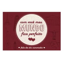 Cartão de Namorados Com você meu mundo