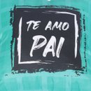 Almofada Te Amo Pai