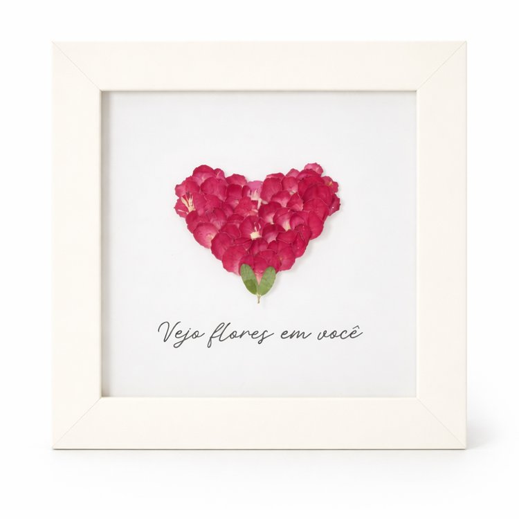 Quadro Vejo Flores em Você
