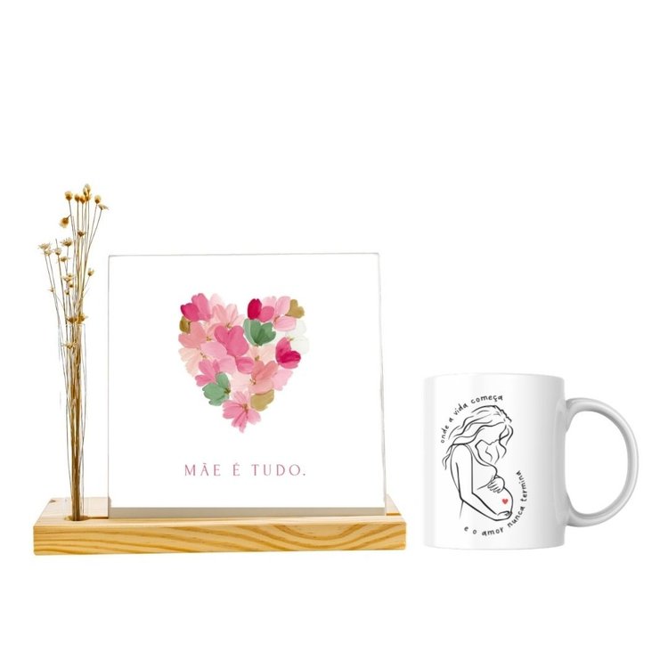 Kit dia das Mães  Mãe é tudo