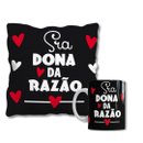 Kit Presente Amor Almofada e Caneca Sra Dona da Razão