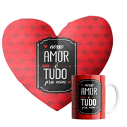 Kit Almofada Coração Caneca Nosso Amor é Tudo Pra Mim