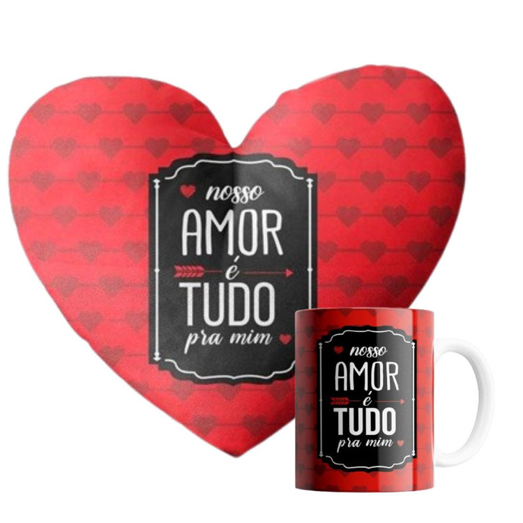 Kit Almofada Coração Caneca Nosso Amor é Tudo Pra Mim