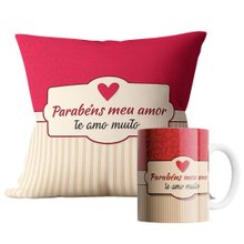 Kit Almofada e Caneca Parabéns Meu Amor Te amo Muito