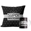 Kit Presente Almofada e Caneca Super Aniversário