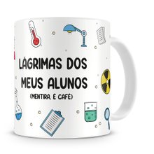 Caneca Professor Lágrima dos Meus Alunos Mod1
