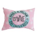 Almofadinha  Para a Melhor Mãe do Universo