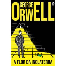 A Flor da Inglaterra - George Orwell