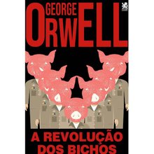 A Revolução dos Bichos - George Orwell
