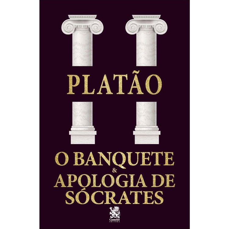 O Banquete e Apologia de Sócrates - Platão
