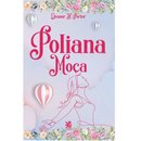 Poliana Moça - Eleanor H. Porter