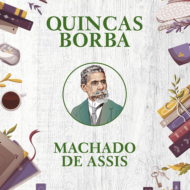 Quincas Borba - Machado de Assis