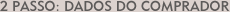 2º passo: dados do comprador